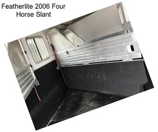 Featherlite 2006 Four Horse Slant