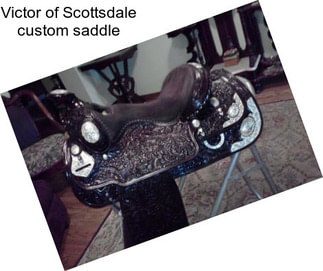 Victor of Scottsdale custom saddle