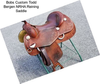 Bobs Custom Todd Bergen NRHA Reining Saddle