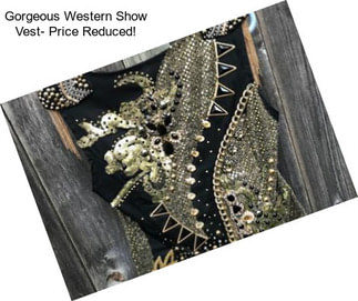 Gorgeous Western Show Vest- Price Reduced!