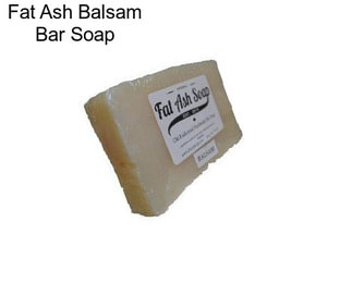 Fat Ash Balsam Bar Soap