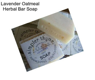 Lavender Oatmeal Herbal Bar Soap