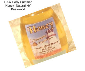 RAW Early Summer Honey  Natural NY Basswood