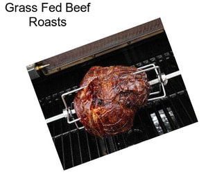 Grass Fed Beef Roasts