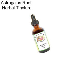 Astragalus Root  Herbal Tincture