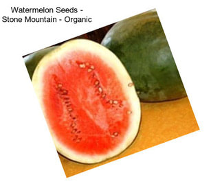 Watermelon Seeds - Stone Mountain - Organic