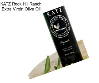 KATZ Rock Hill Ranch Extra Virgin Olive Oil