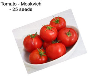 Tomato - Moskvich - 25 seeds