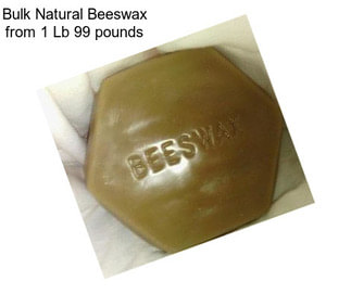 Bulk Natural Beeswax from 1 Lb 99 pounds