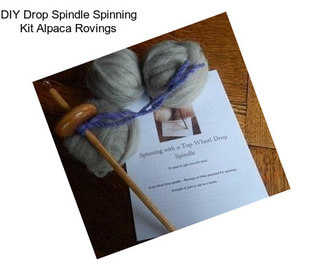 DIY Drop Spindle Spinning Kit Alpaca Rovings