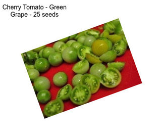 Cherry Tomato - Green Grape - 25 seeds