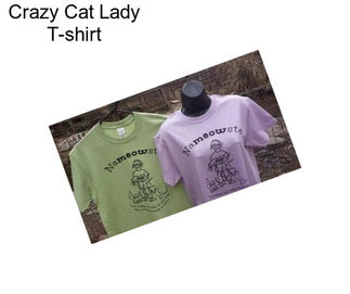 Crazy Cat Lady T-shirt