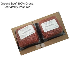 Ground Beef 100% Grass Fed Vitality Pastures