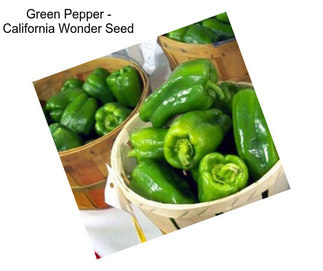 Green Pepper - California Wonder Seed