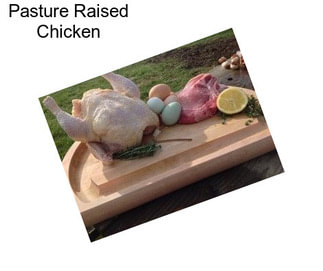 Pasture Raised Chicken