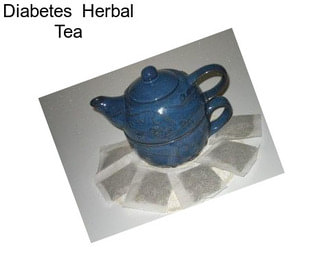 Diabetes  Herbal Tea