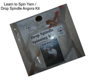 Learn to Spin Yarn / Drop Spindle Angora Kit