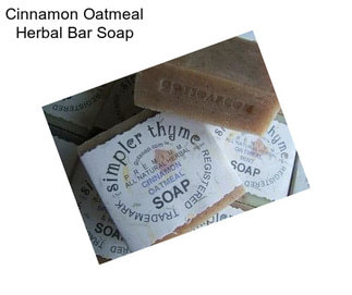 Cinnamon Oatmeal Herbal Bar Soap