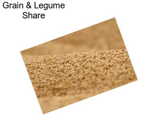 Grain & Legume Share
