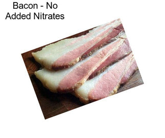Bacon - No Added Nitrates