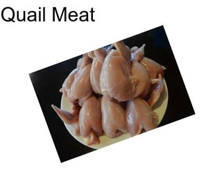 Quail Meat