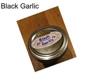 Black Garlic