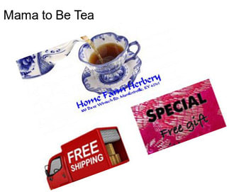 Mama to Be Tea