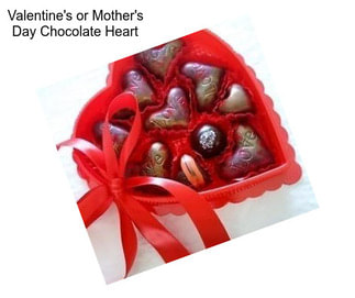 Valentine\'s or Mother\'s Day Chocolate Heart