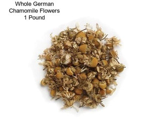 Whole German Chamomile Flowers 1 Pound