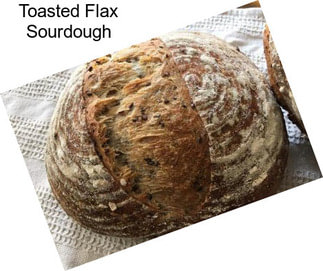 Toasted Flax Sourdough