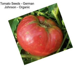 Tomato Seeds - German Johnson - Organic