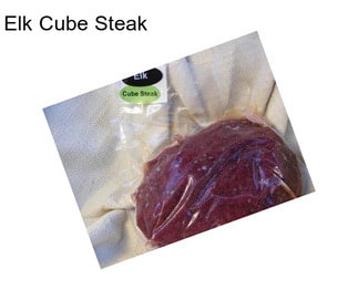 Elk Cube Steak