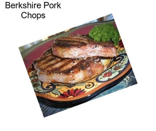 Berkshire Pork Chops
