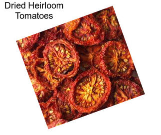 Dried Heirloom Tomatoes