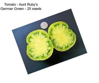 Tomato - Aunt Ruby\'s German Green - 25 seeds