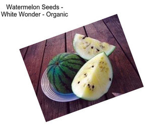 Watermelon Seeds - White Wonder - Organic