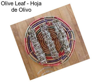 Olive Leaf - Hoja de Olivo