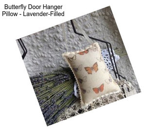 Butterfly Door Hanger Pillow - Lavender-Filled