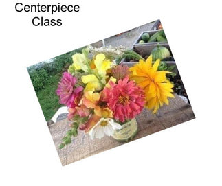 Centerpiece Class