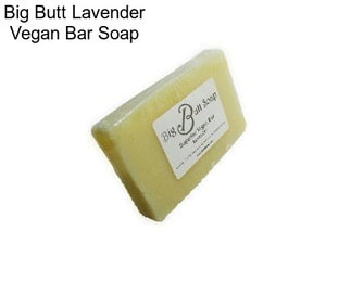 Big Butt Lavender Vegan Bar Soap