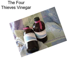 The Four Thieves Vinegar