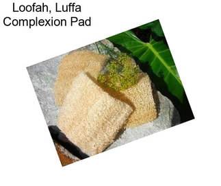 Loofah, Luffa Complexion Pad