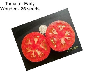 Tomato - Early Wonder - 25 seeds