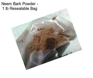 Neem Bark Powder - 1 lb Resealable Bag