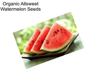 Organic Allsweet Watermelon Seeds