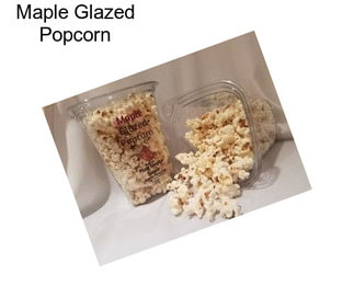 Maple Glazed Popcorn