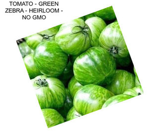 TOMATO - GREEN ZEBRA - HEIRLOOM - NO GMO