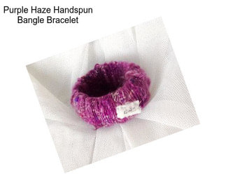 Purple Haze Handspun Bangle Bracelet