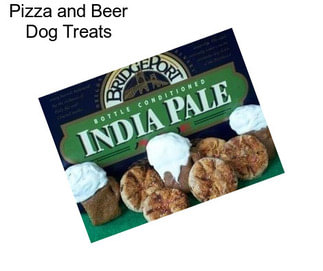 Pizza and Beer Dog Treats