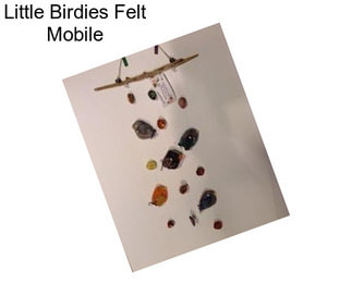 Little Birdies Felt Mobile